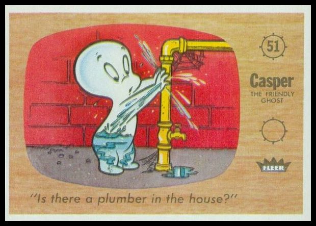 51 Is There A Plumber In The House
